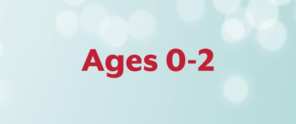 Ages 0-2